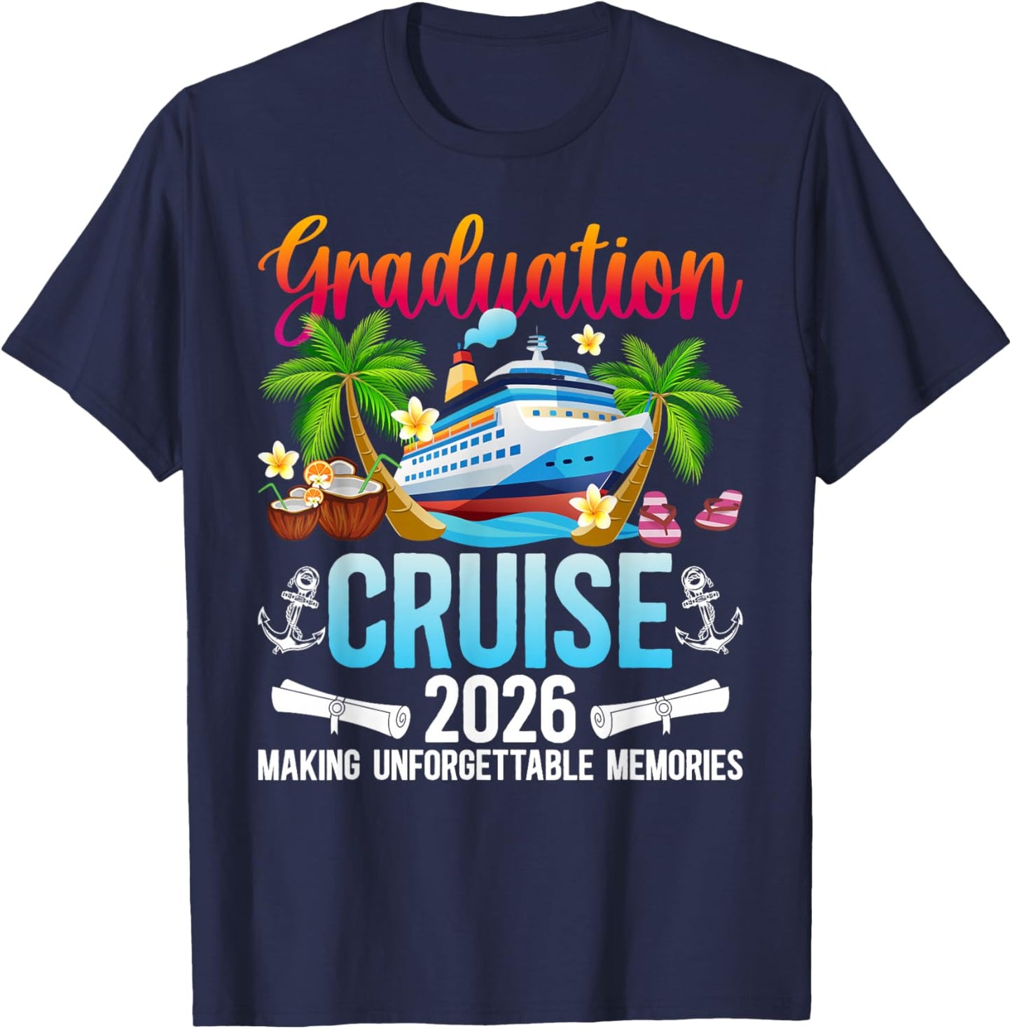 Graduation Cruise 2026 Making Memories Graduate Cruising T-Shirt - T-Shirt | Navy