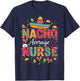 Nacho Average Nurse Cinco De Mayo Fiesta Mexican Nursing T-Shirt - T-Shirt | Navy