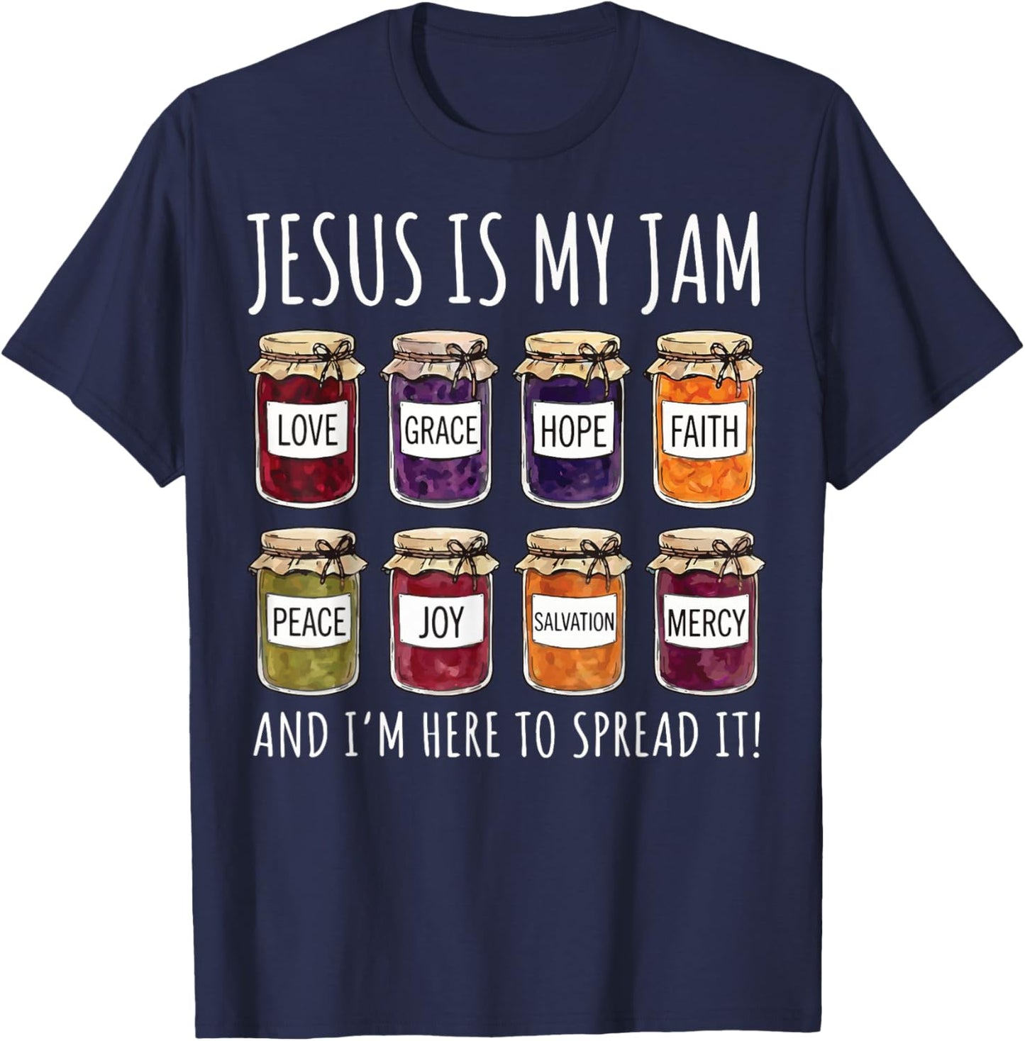 Jesus is My Jam and I'm Here to Spread It T-Shirt - T-Shirt | Navy