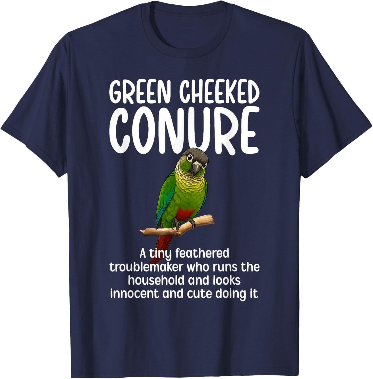 Sun Conure Definition Green Cheeked Conure Owner T-Shirt - T-Shirt | Navy
