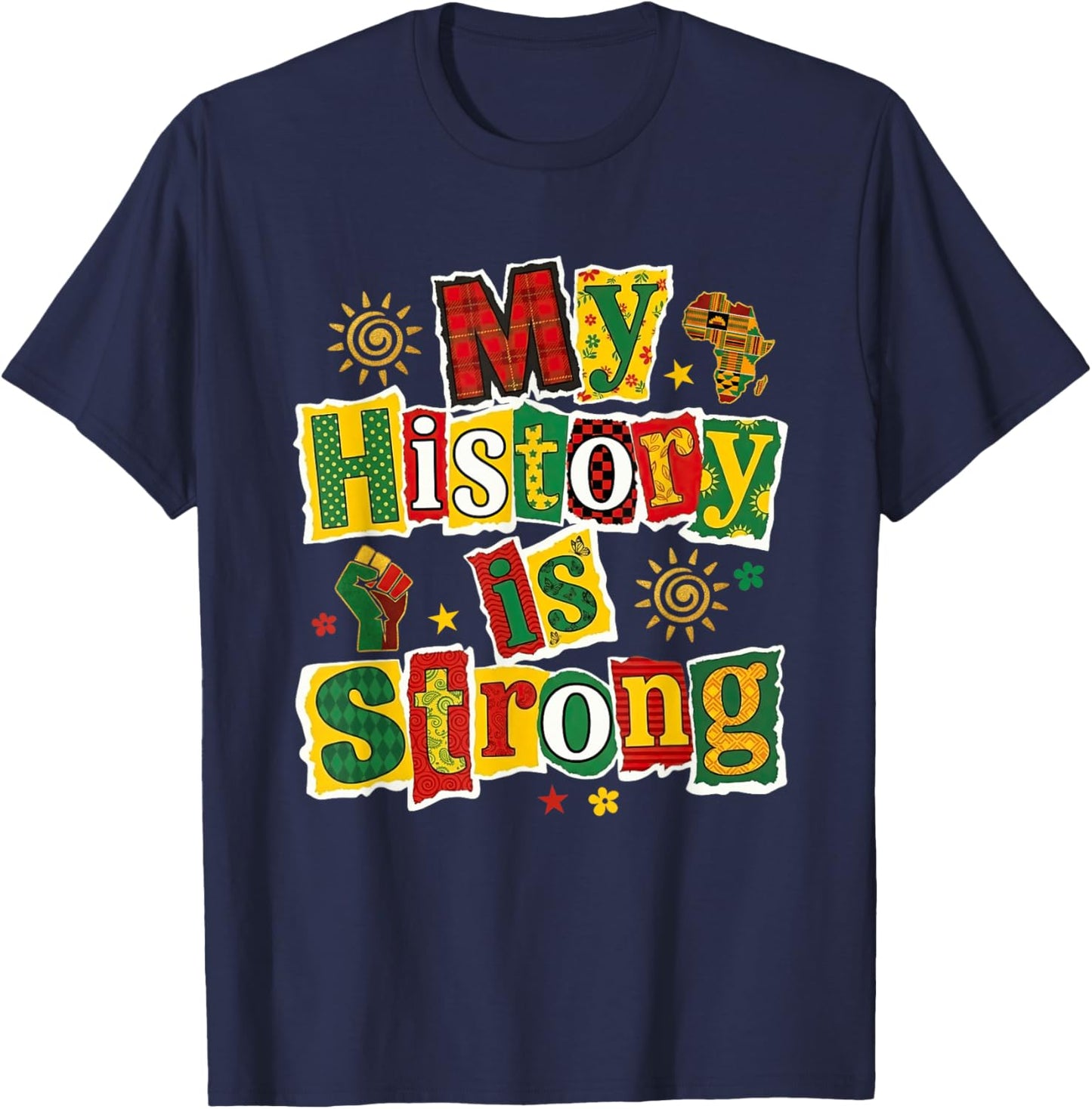 My History is Strong Black History Month African American T-Shirt - T-Shirt | Navy