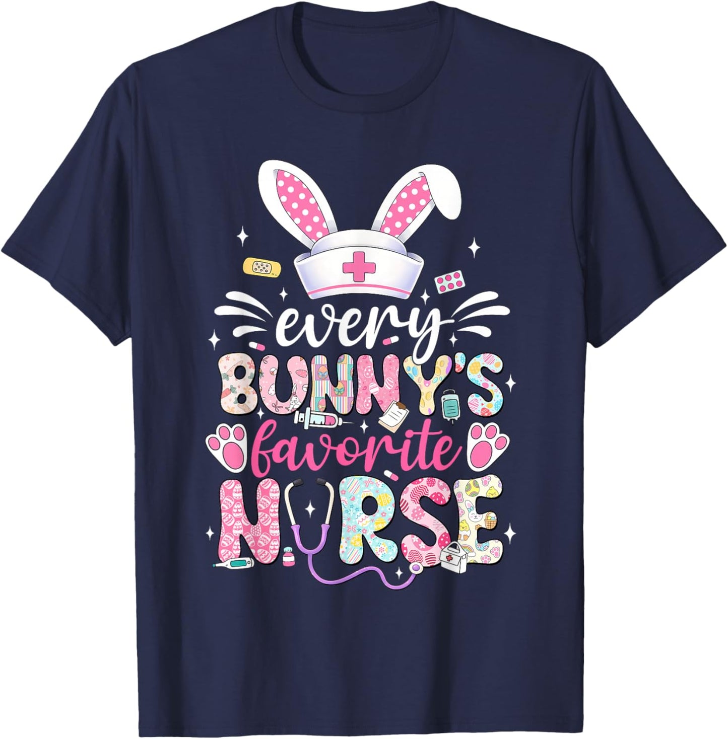 Every Bunny's Favorite Nurse Cute Easter Bunny Nurse Squad T-Shirt - T-Shirt | Navy