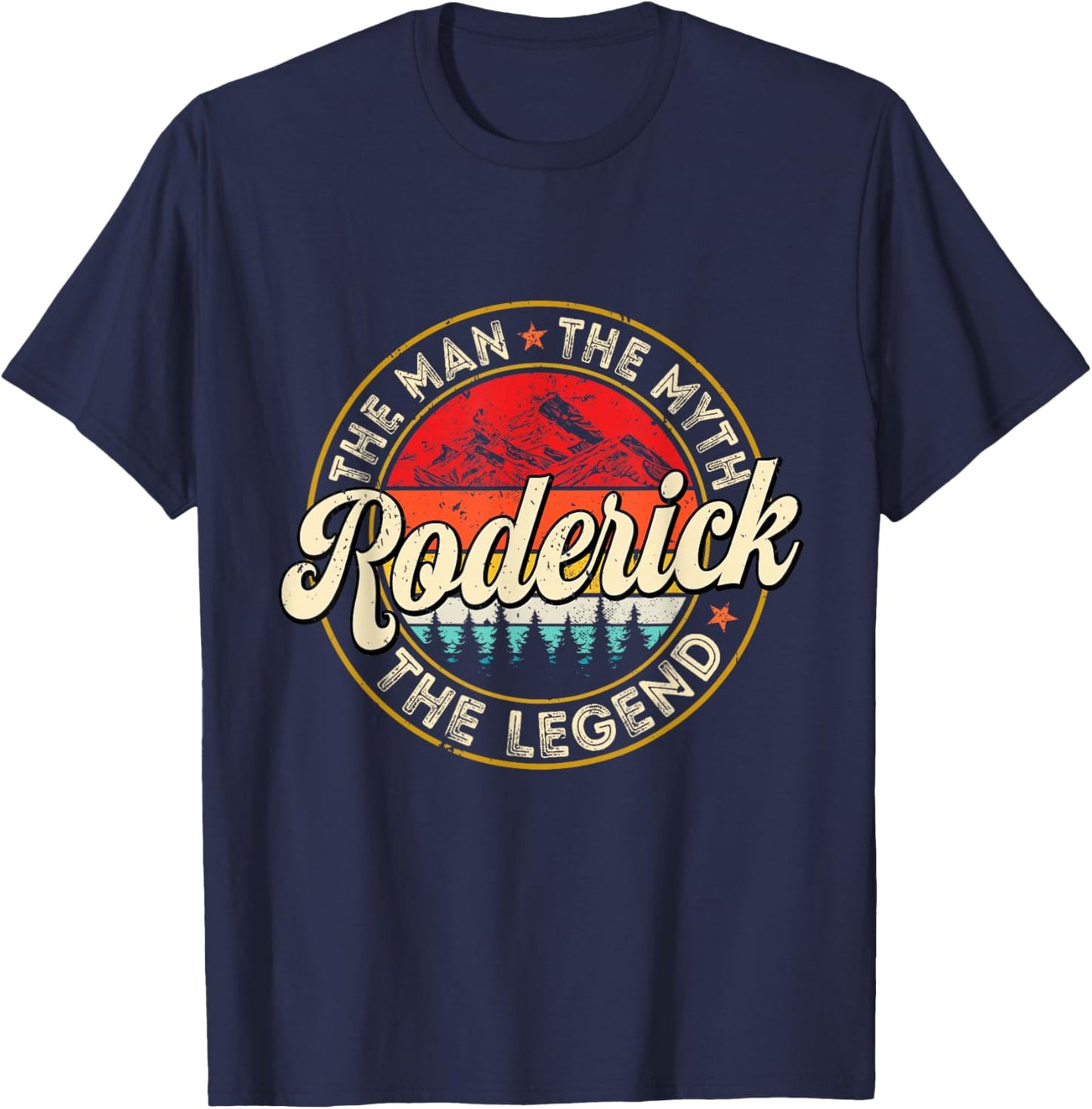 Roderick The Man The Myth The Legend Personalized Name T-Shirt - T-Shirt | Navy
