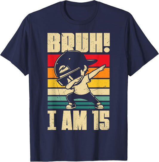 Bruh I Am 15 Year Old Dabbing Boy 15th Birthday Decorations T-Shirt - T-Shirt | Navy