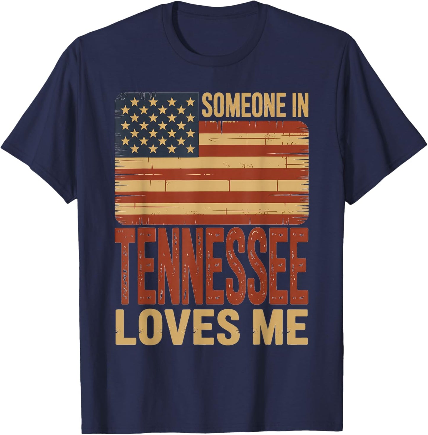 Someone in Tennessee Loves Me US Flag T-Shirt - T-Shirt | Navy
