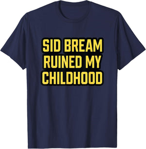 SID Bream Ruined My Childhood T-Shirt - T-Shirt | Navy