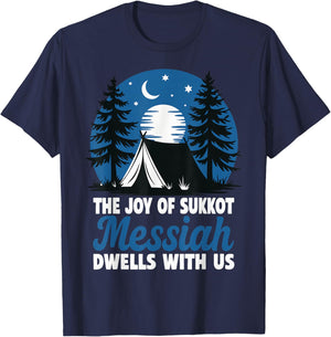 The Joy of Sukkot Messiah Dwells with Us Jewish Holiday T-Shirt - T-Shirt | Navy