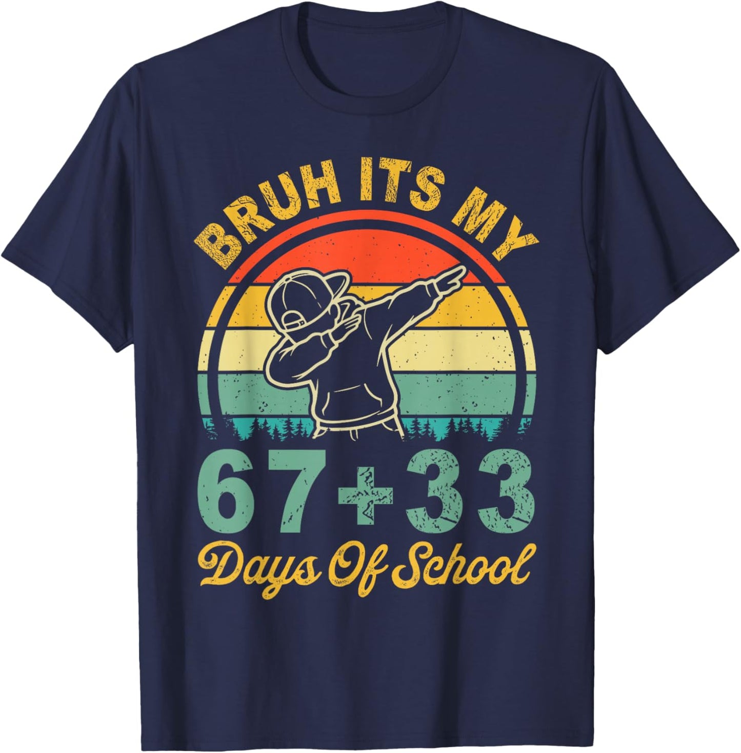 Bruh Its My 67 33 Days of School Boys 100th Day 67 Meme Kids T-Shirt - T-Shirt | Navy