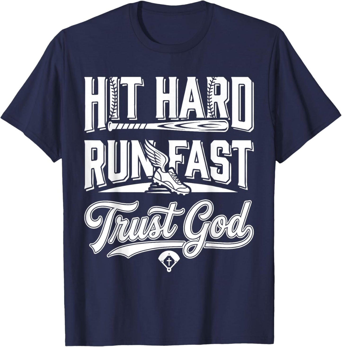Christian Baseball, Hit Hard Run Fast Trust God T-Shirt - T-Shirt | Navy
