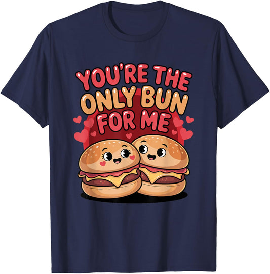 You're The Only Bun for Me Cute Burger Valentine Days T-Shirt - T-Shirt | Navy