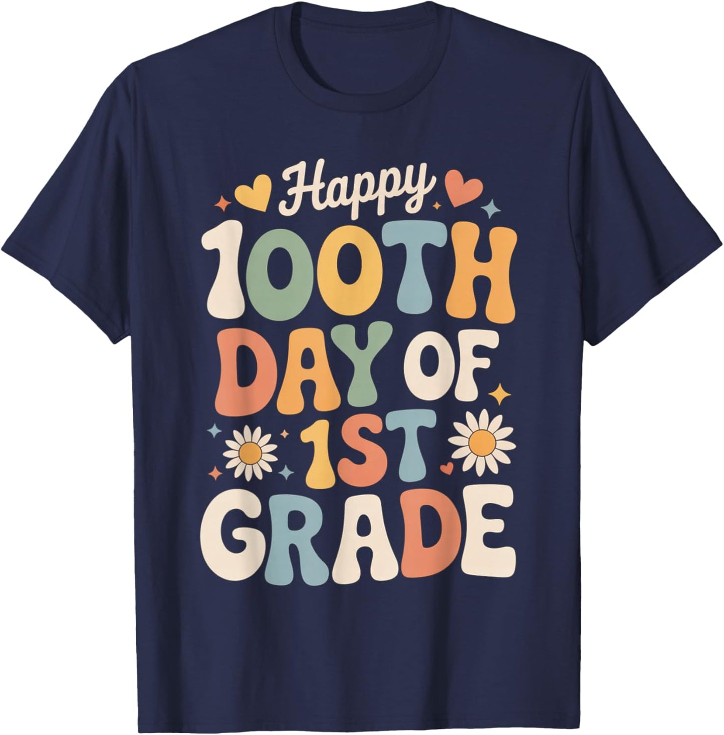 Happy 100th Day of 1st Grade Retro Hearts Flowers T-Shirt - T-Shirt | Navy