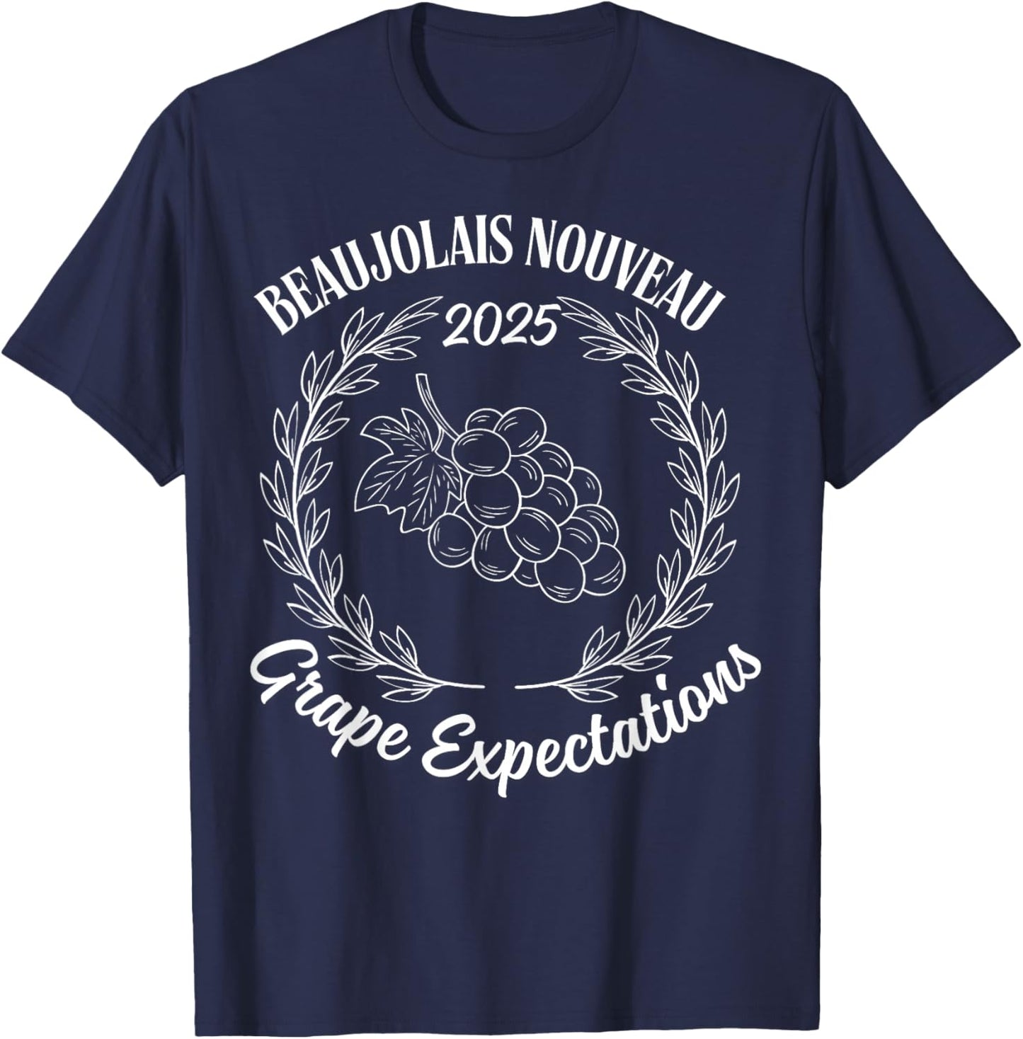 Funny Beaujolais Nouveau 2025 Grape Expectations T-Shirt - T-Shirt | Navy