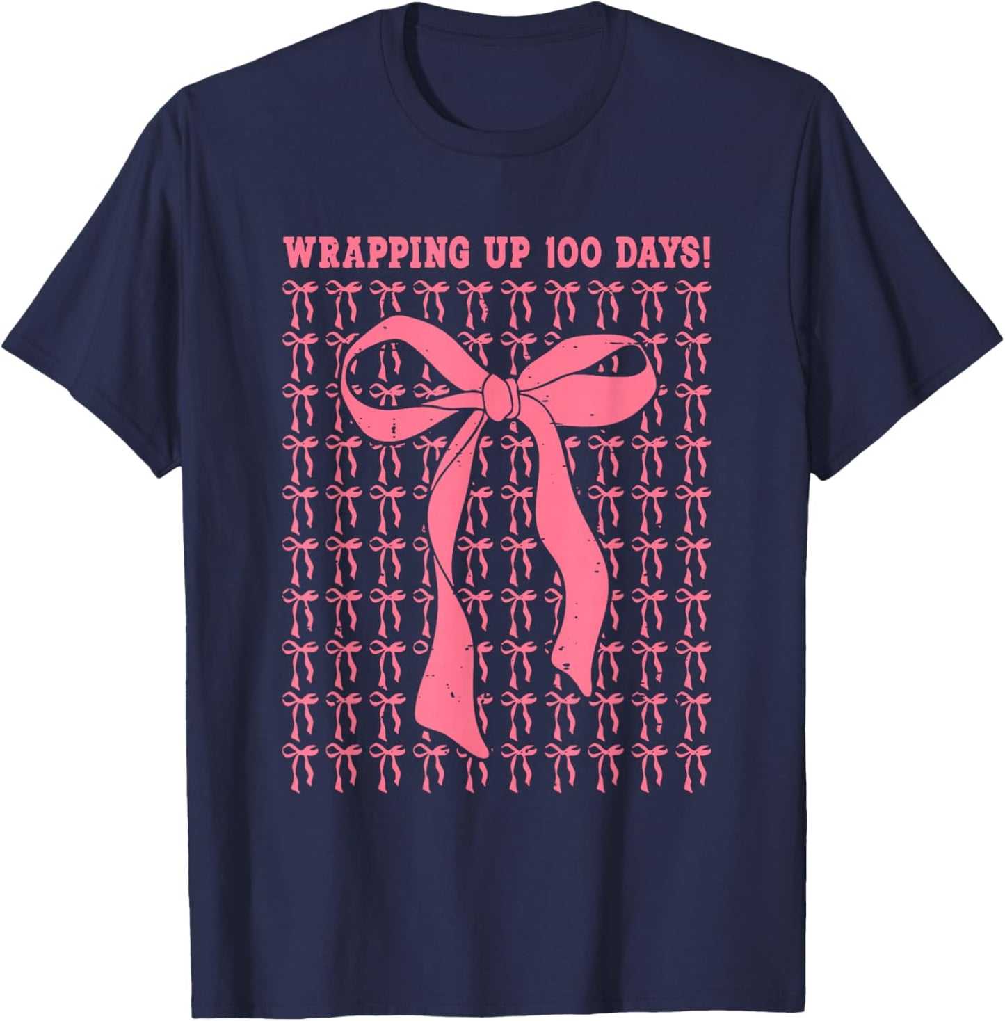 Funny Wrapping Up 100 Days Coquette Bow 100th Day of School T-Shirt - T-Shirt | Navy