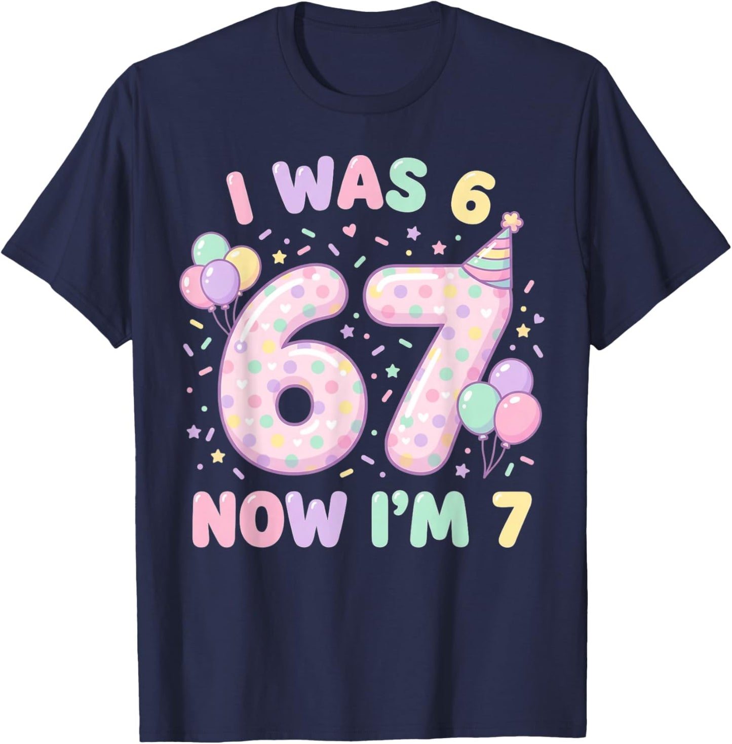 Six Seven Meme 7 Year Old Birthday Shirt was 6 Now I'm 7 T-Shirt - T-Shirt | Navy