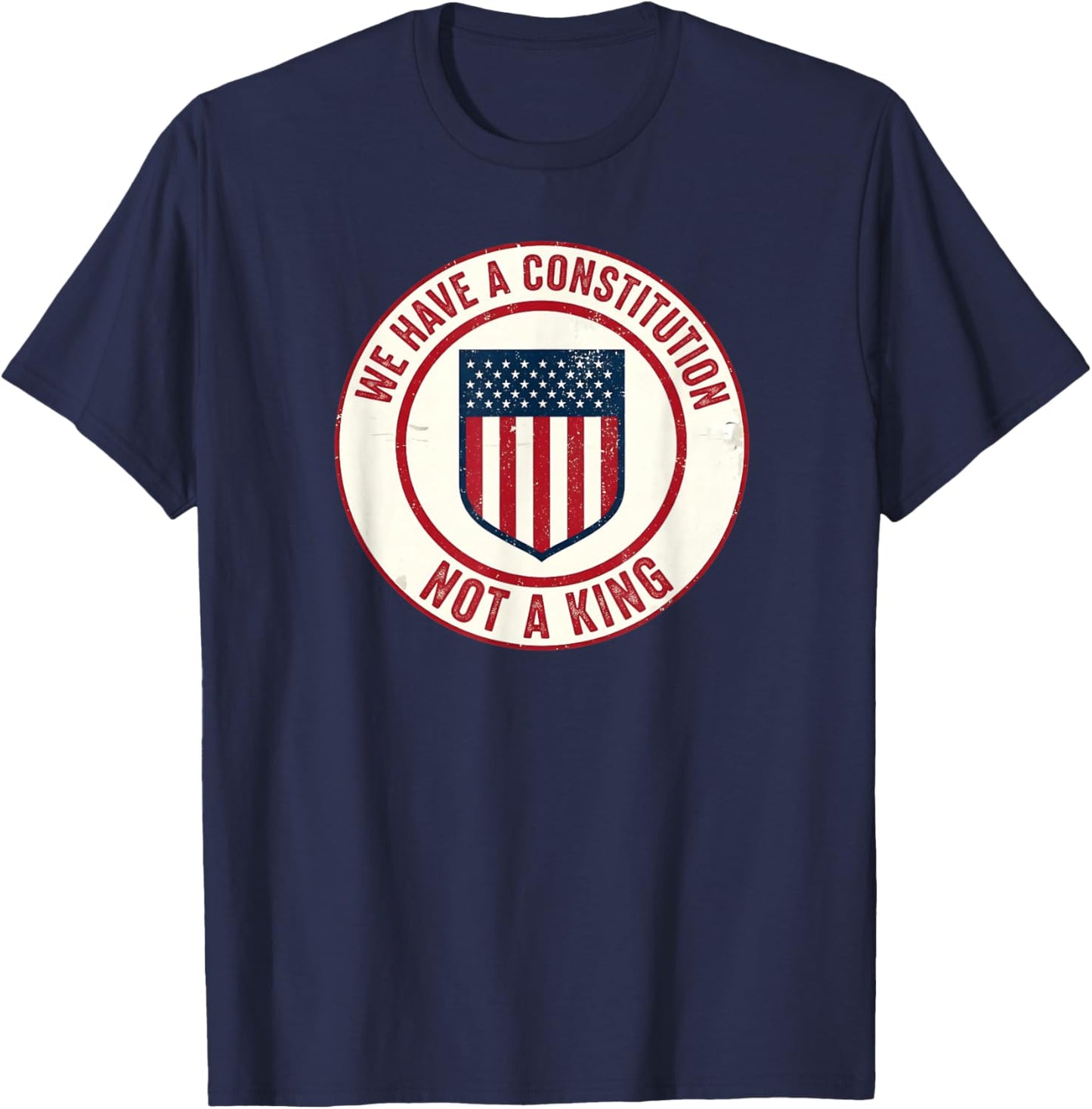 We Have A Constitution American Flag Protest T-Shirt - T-Shirt | Navy