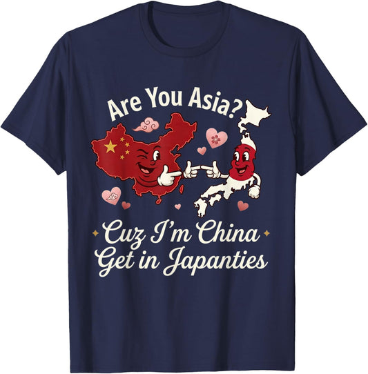 are You Asia I'm China Get in Japanties Funny Retro T-Shirt - T-Shirt | Navy