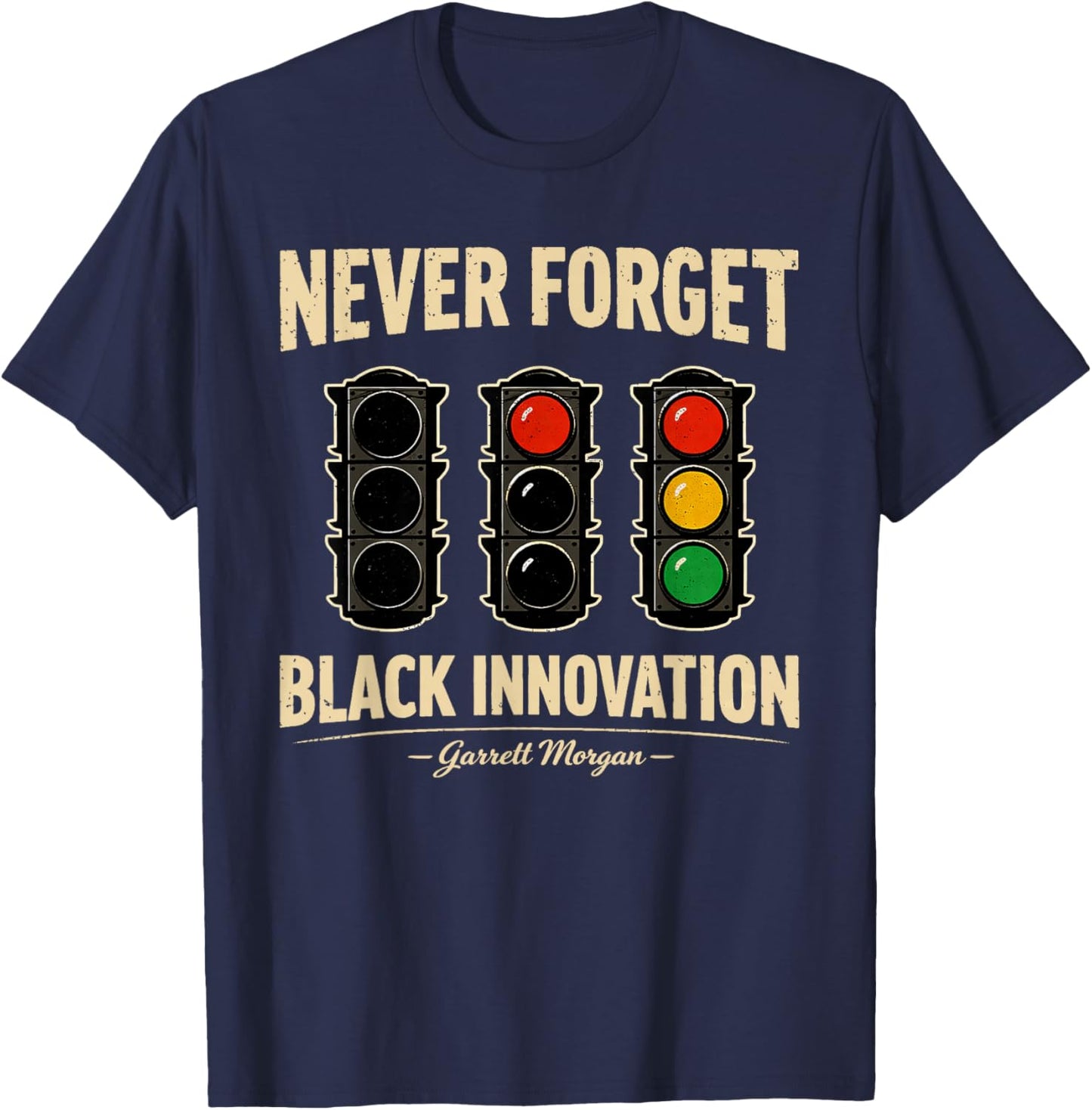 Never Forget Black Innovation Traffic Signal Black History T-Shirt - T-Shirt | Navy