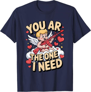You AR The One I Need Gun Love Valentine Design T-Shirt - T-Shirt | Navy