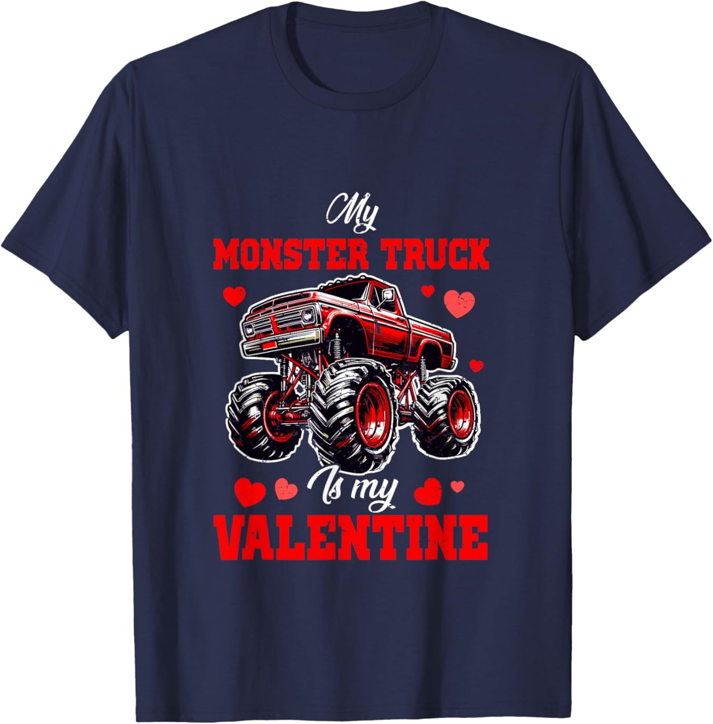 My Monster Truck is My Valentine Hearts Matching Driver T-Shirt - T-Shirt | Navy