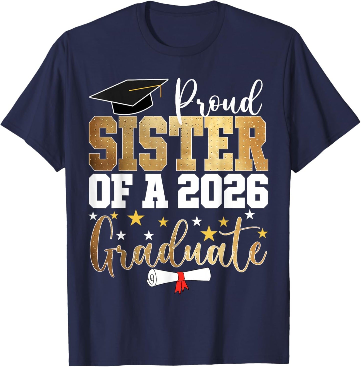 Proud Sister of A 2026 Graduate Sister Graduation 2026 T-Shirt - T-Shirt | Navy