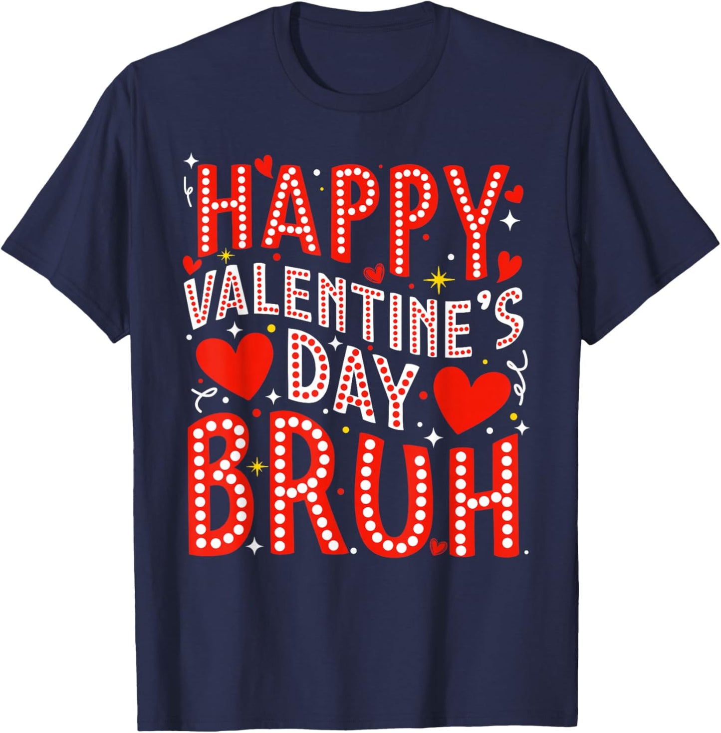 Happy Valentine Bruh Heart Love Boys Girls Kids T-Shirt - T-Shirt | Navy