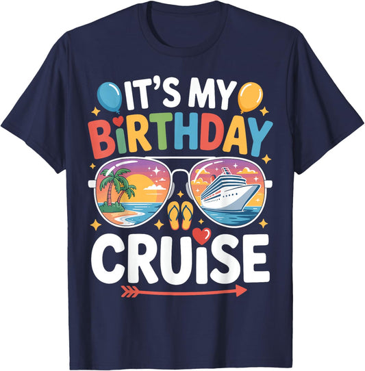 It's My Birthday Cruise Sunglasses Family Matching Cruising T-Shirt - T-Shirt | Navy