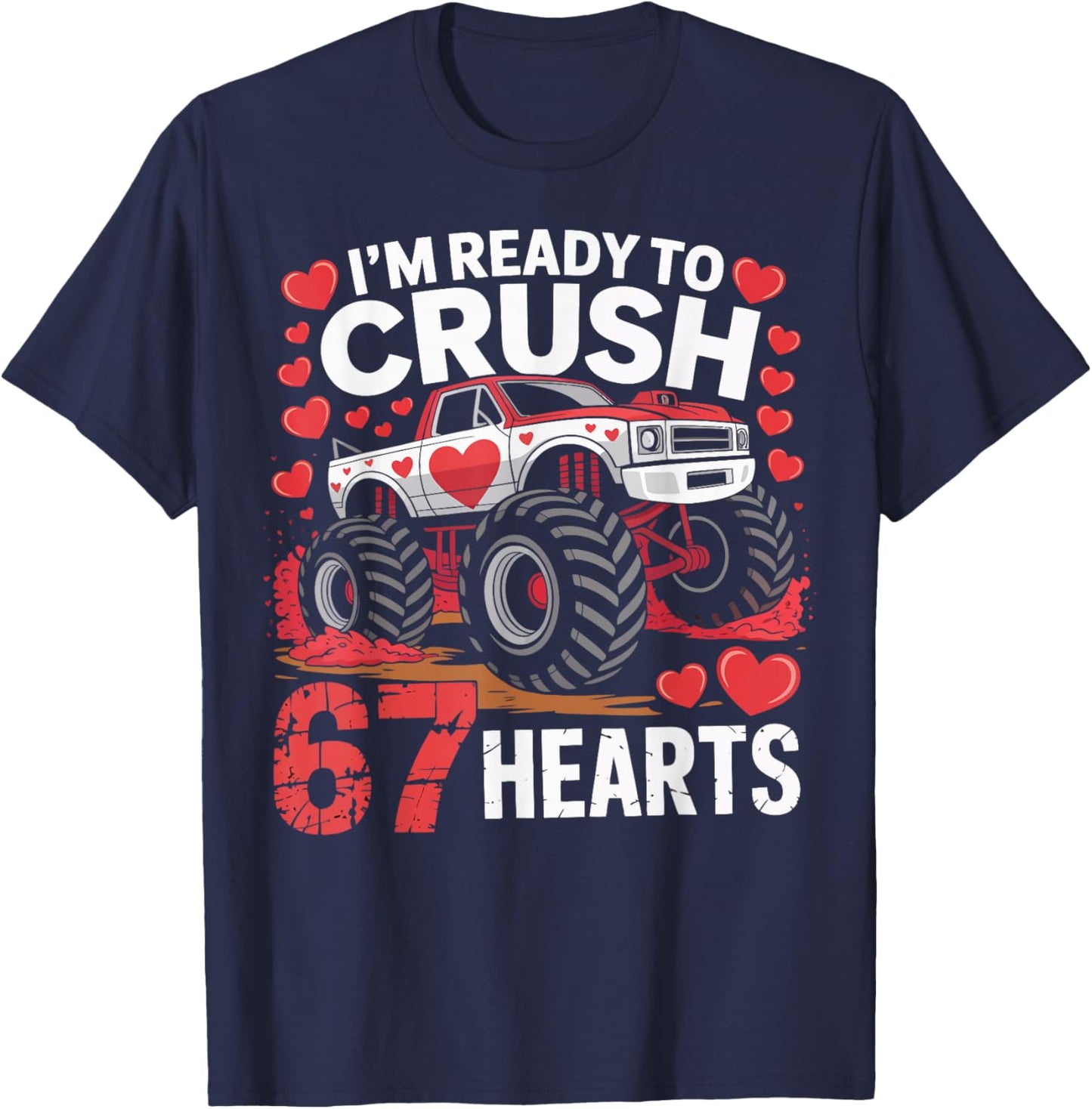 I'm Ready to Crush 67 Hearts Boys Valentines Design T-Shirt - T-Shirt | Navy
