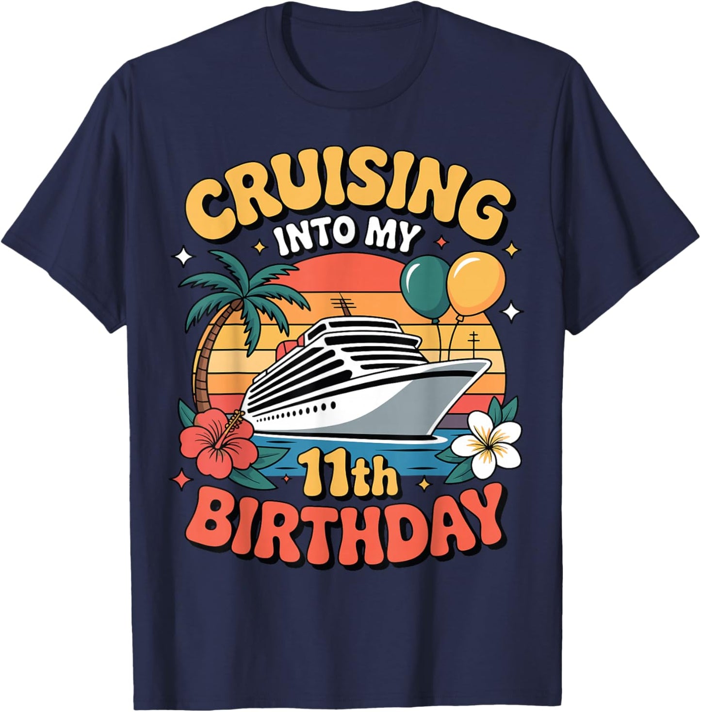 Cruising Into My 11th Birthday 11 Years Old Cruise Vacation T-Shirt - T-Shirt | Navy