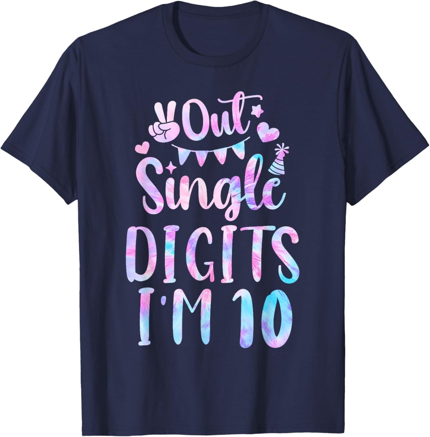 Funny Out Single Digits I'm 10 Cute 10th Birthday Tie dye T-Shirt - T-Shirt | Navy