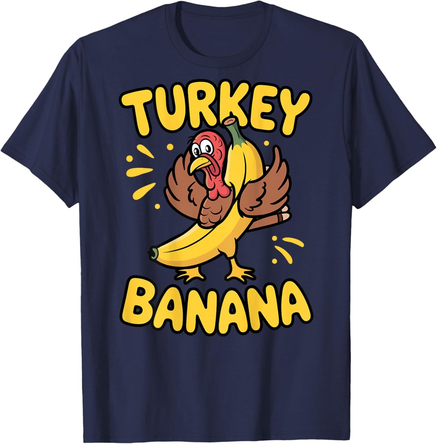 Turkey in Banana Costume Funny Thanksgiving Humor Back T-Shirt - T-Shirt | Navy