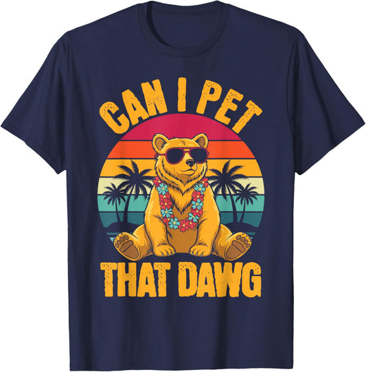 Can I Pet Dat Dawg Funny Meme Bear Animal Lover Camping T-Shirt - T-Shirt | Navy