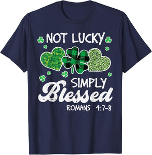 St Patricks Day Not Lucky Simply Blessed Christian Women Men T-Shirt - T-Shirt | Navy
