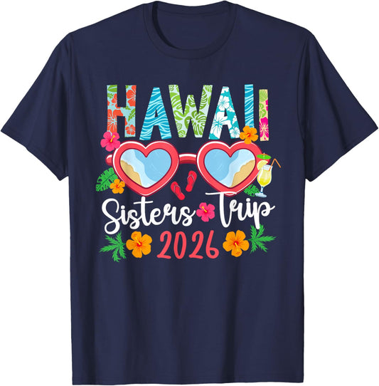 Hawaii Sisters Trip 2026 Vacation Sisters Trip Hawaii T-Shirt - T-Shirt | Navy