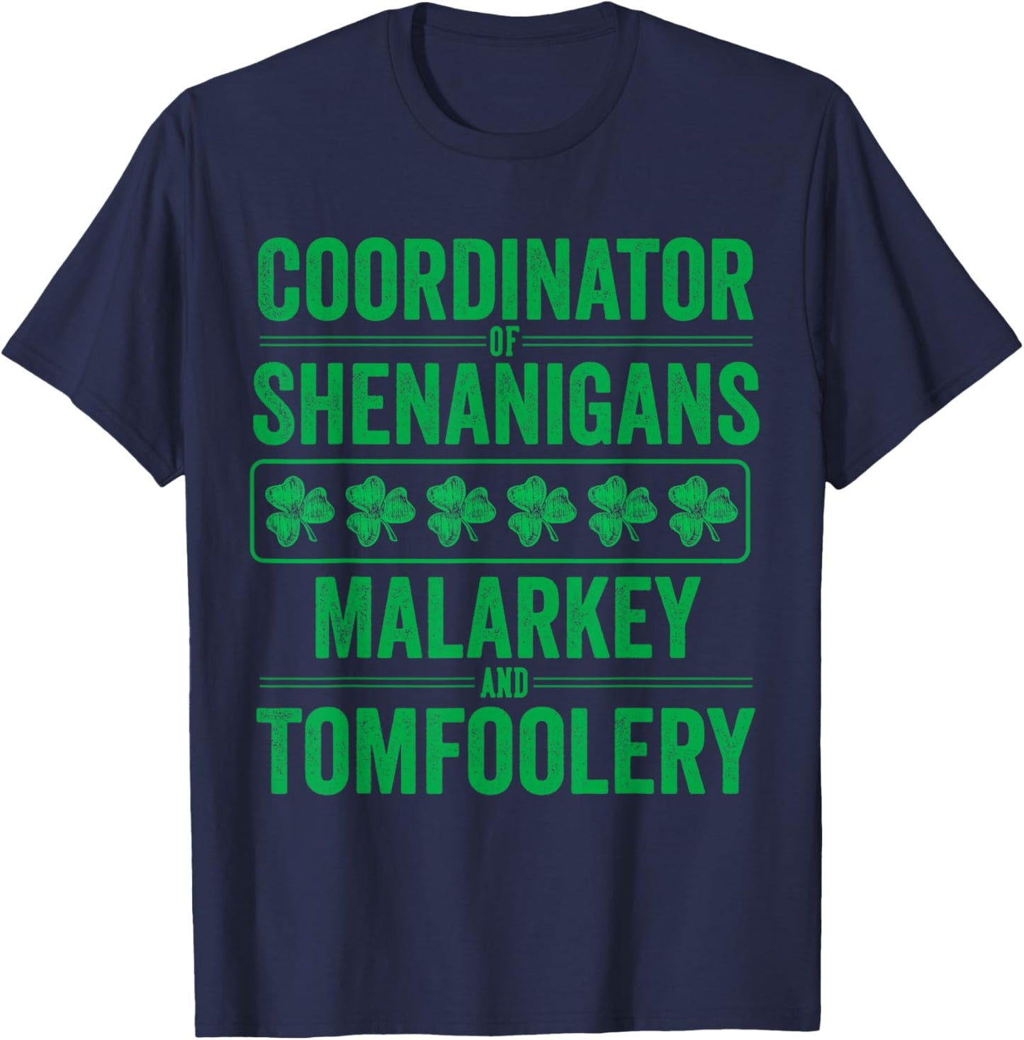 St Patricks Day Shenanigans Malarkey and Tomfoolery Clover T-Shirt - T-Shirt | Navy