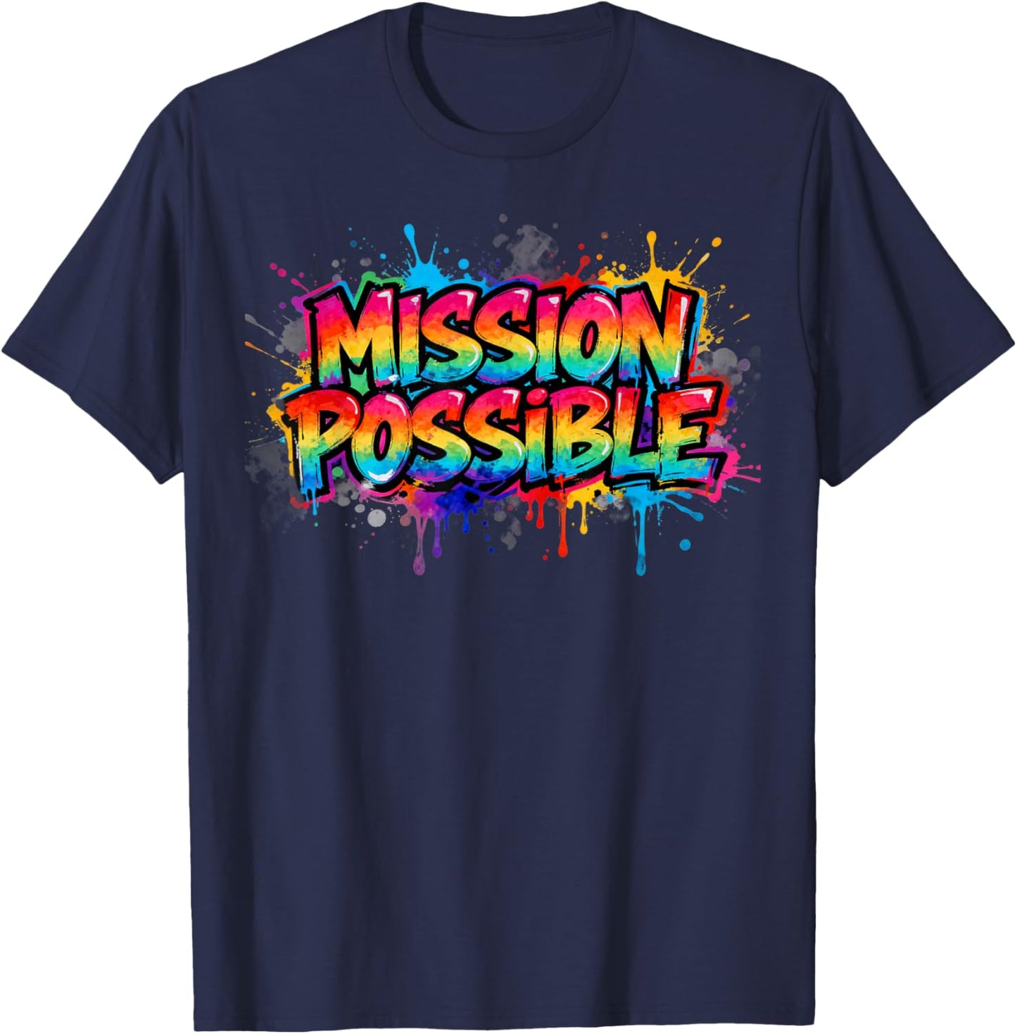 Mission Possible Motivational Inspirational School T-Shirt - T-Shirt | Navy