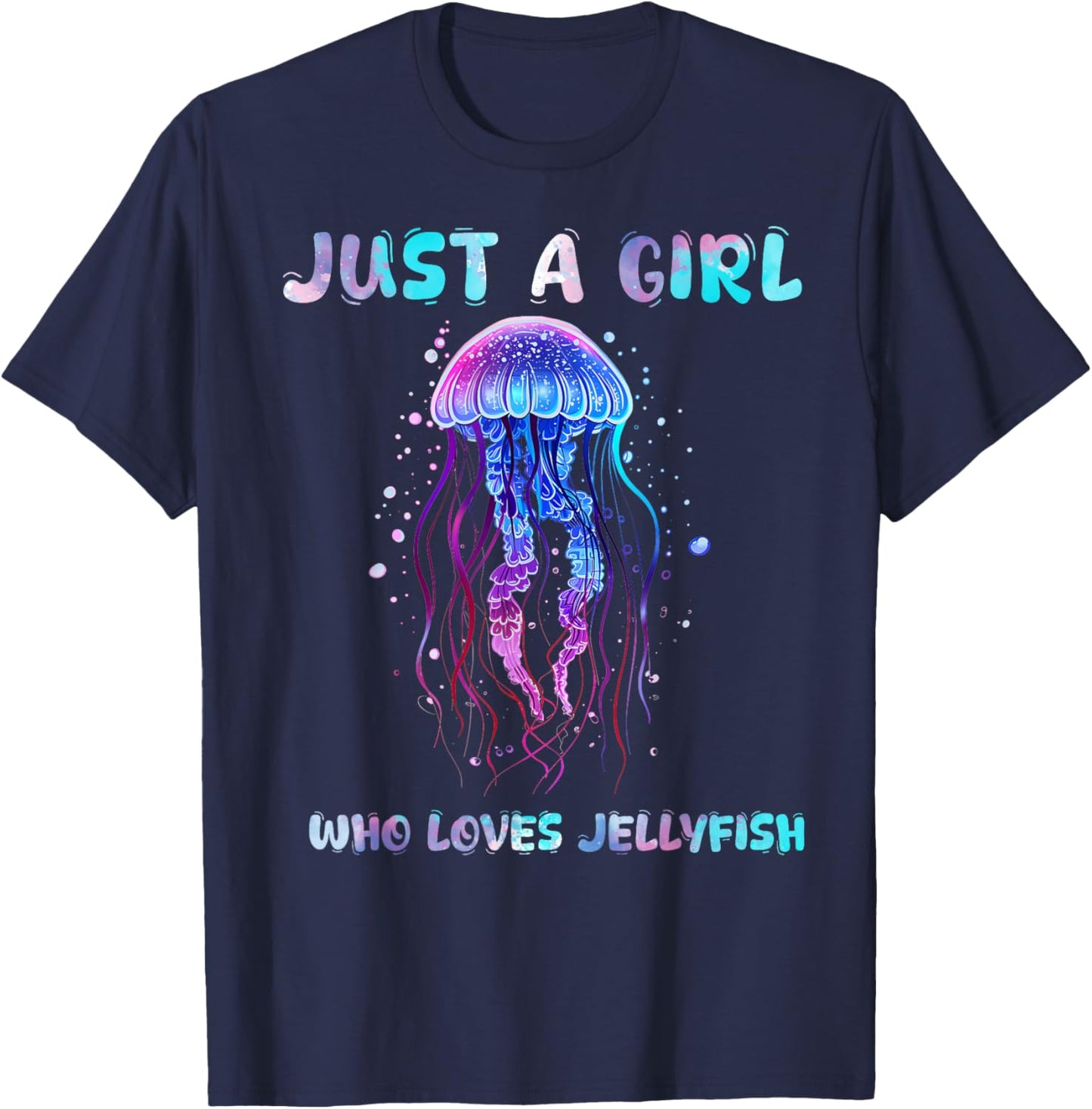 Under Watercolor Sea Ocean Just A Girl Who Loves Jellyfish T-Shirt - T-Shirt | Navy