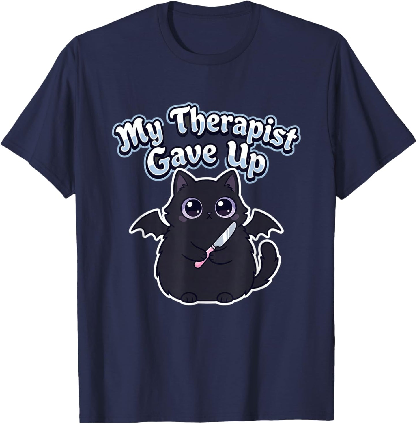 My Therapist Gave Up Funny Cat Knife T-Shirt - T-Shirt | Navy