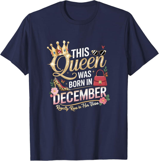 This Queen was Born in December Birthday Women Girl Bday T-Shirt - T-Shirt | Navy