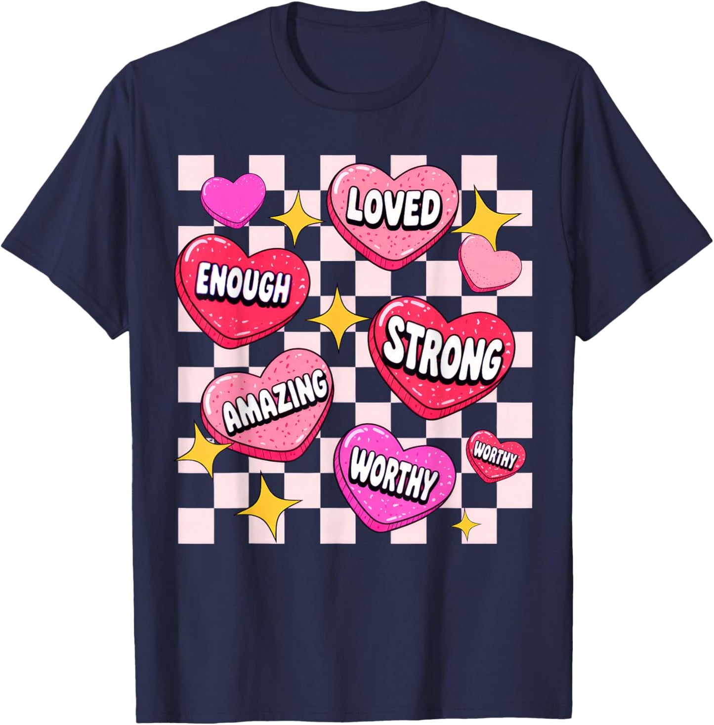 Valentine You are Loved Worthy Enough Candy Heart T-Shirt - T-Shirt | Navy