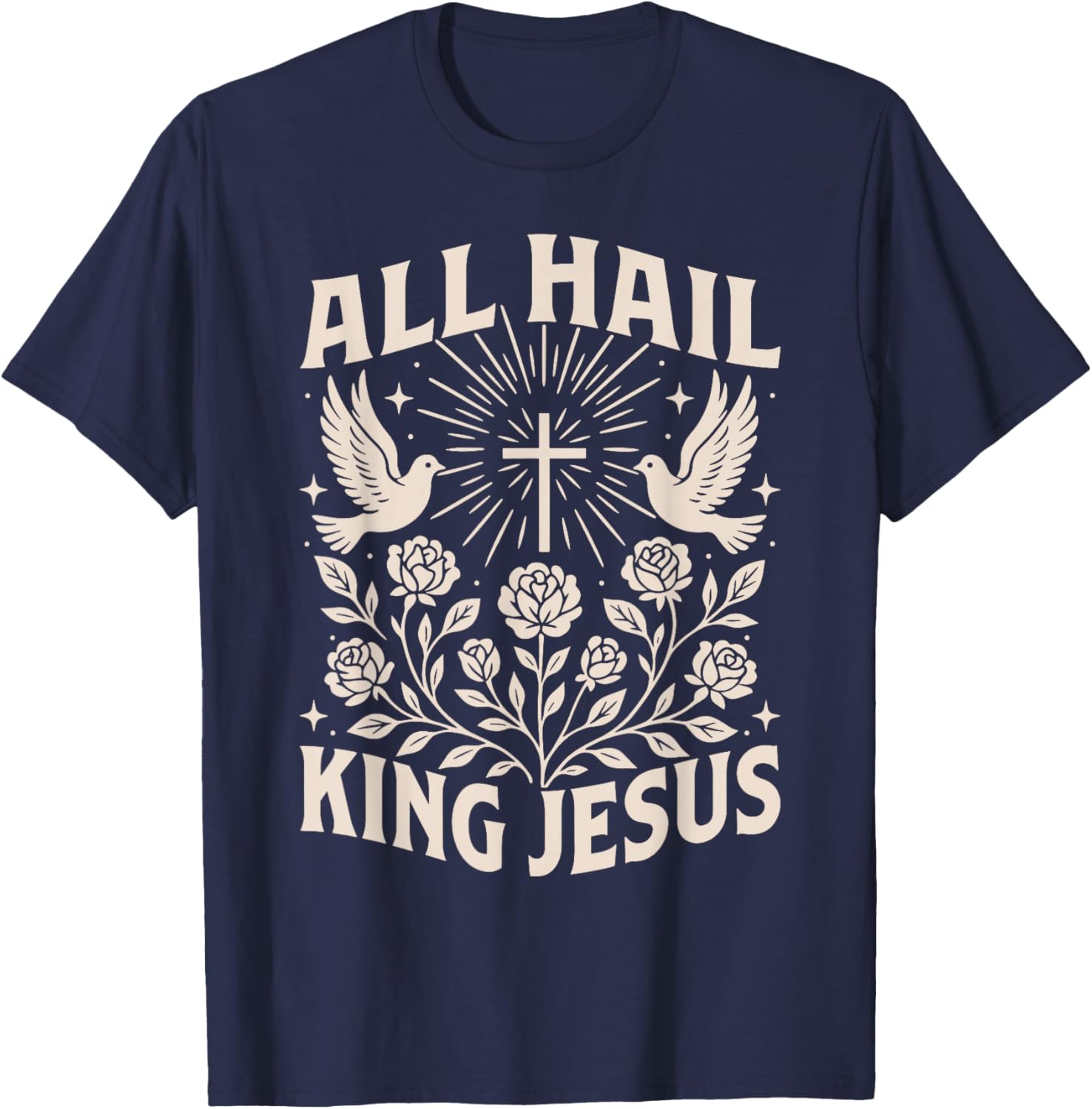 All Hail King Jesus T-Shirt - T-Shirt | Navy