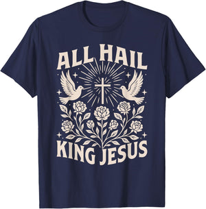 All Hail King Jesus T-Shirt - T-Shirt | Navy