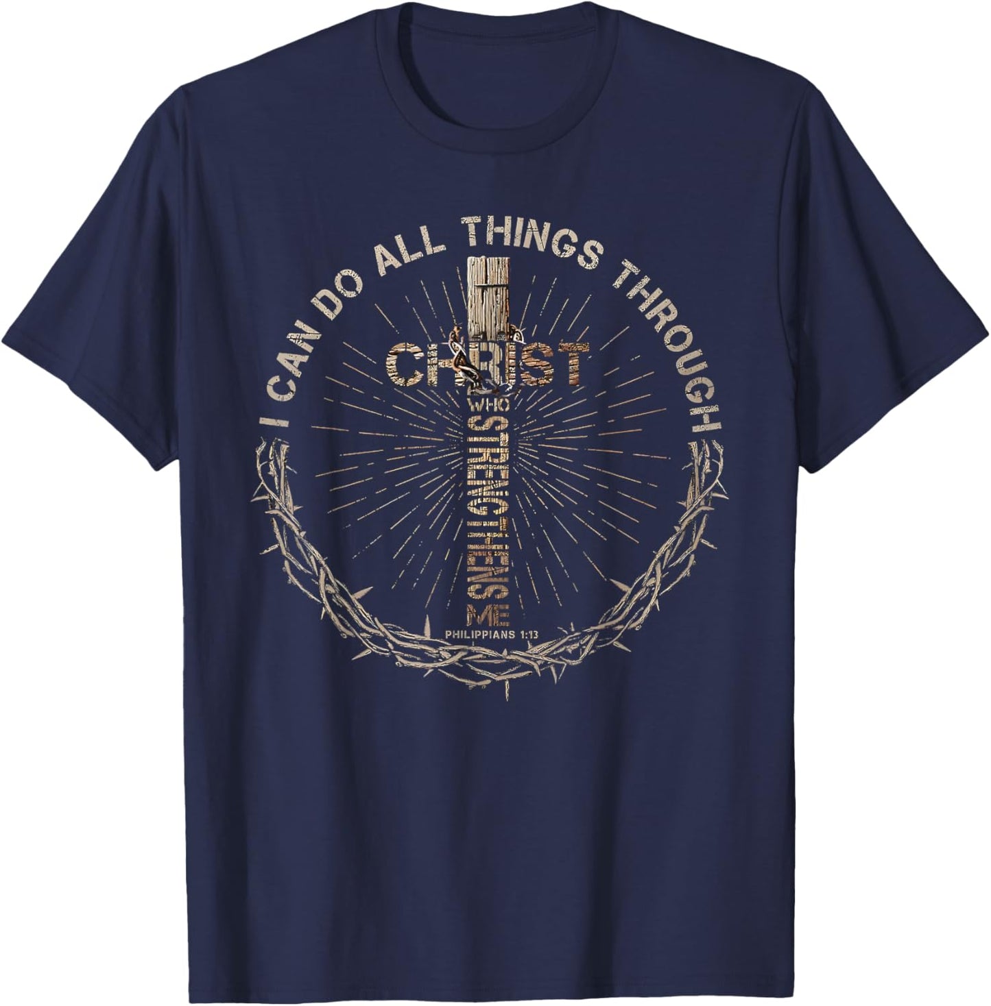 I Can Do All Things Through Christ Who Strengthens Me Jesus T-Shirt - T-Shirt | Navy
