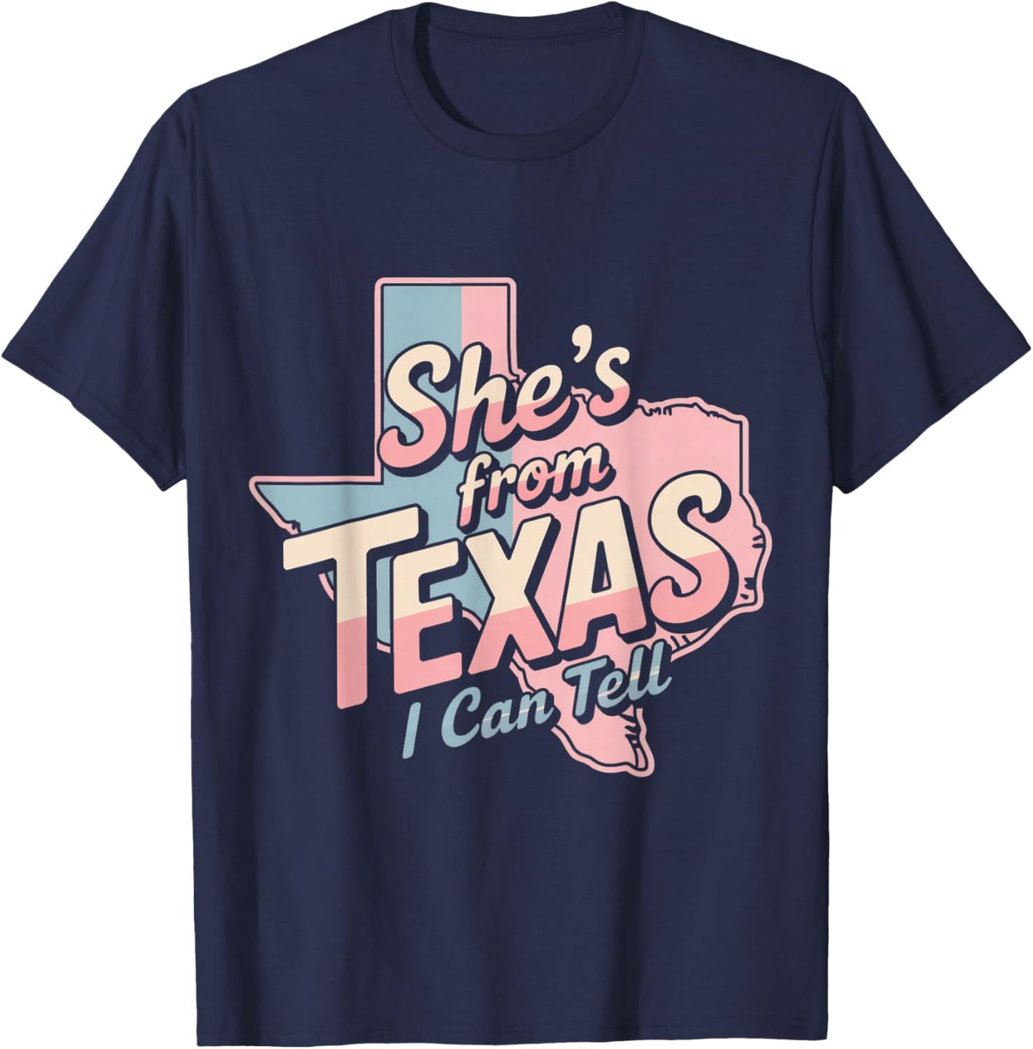 She's from Texas I Can Tell Retro Vintage Texas Girl T-Shirt - T-Shirt | Navy