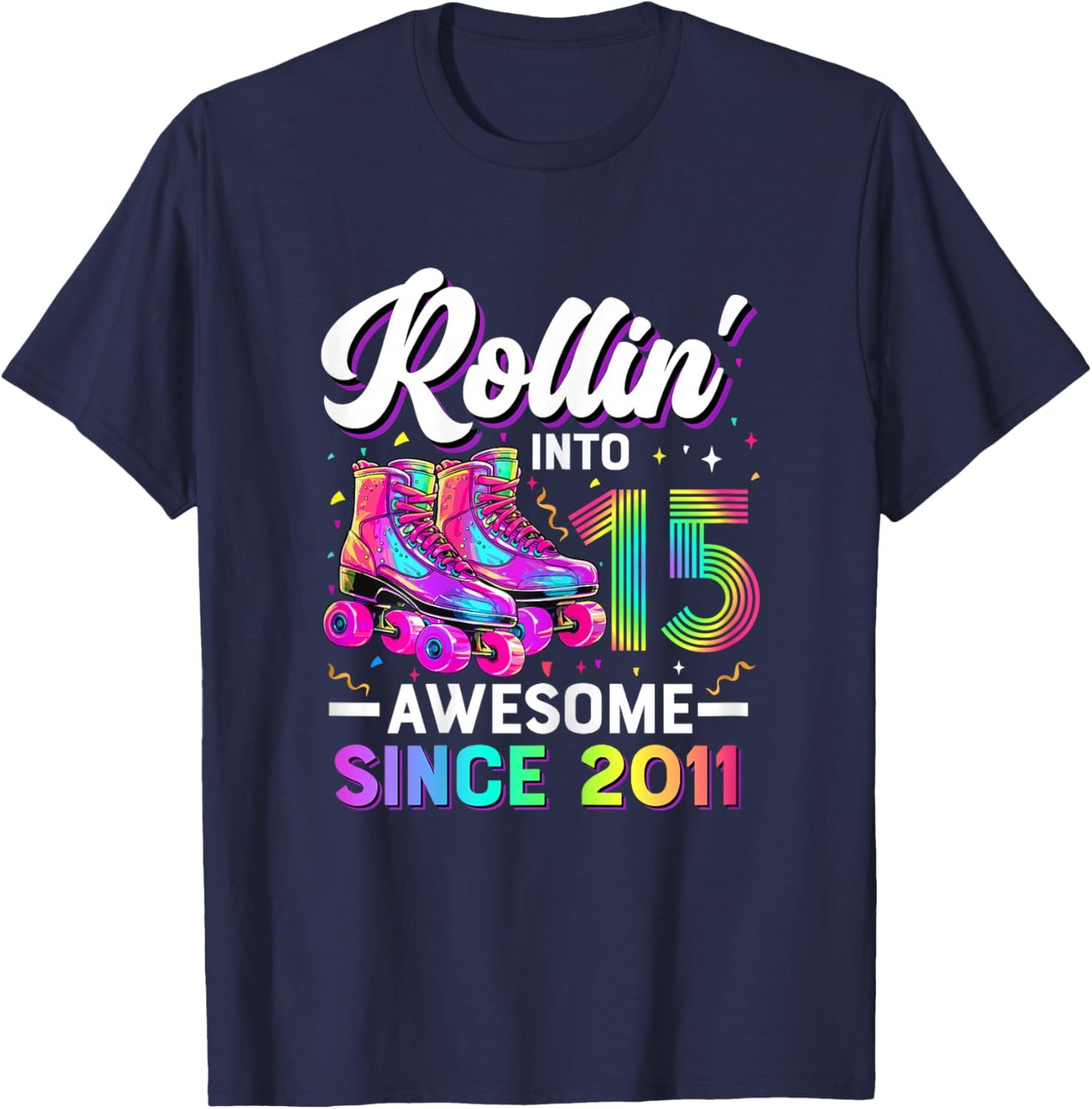 15th Birthday Shirt Girl 15 Year Old Roller Skate Skating T-Shirt - T-Shirt | Navy