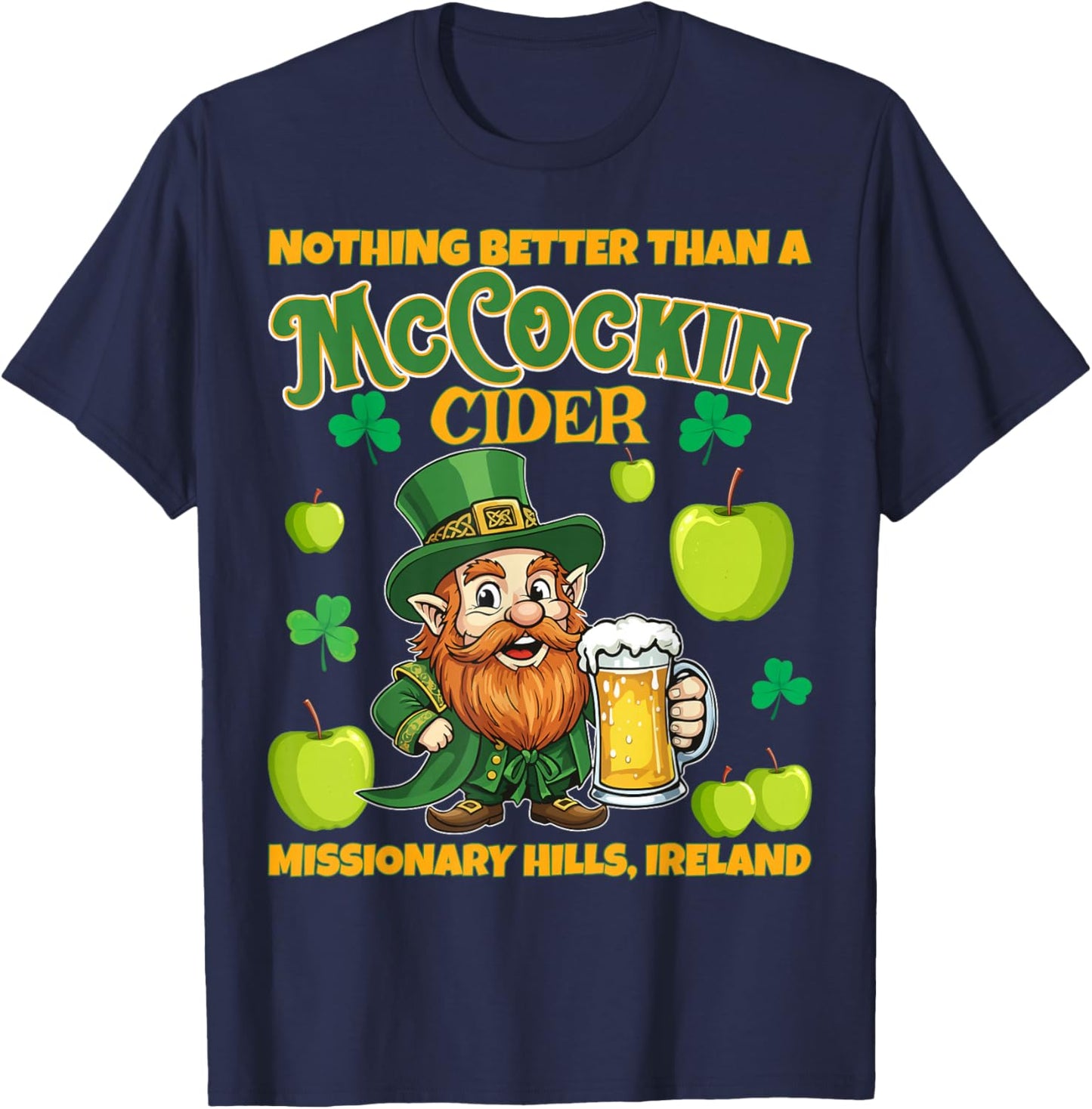 McCockin Cider McCain Funny St Patrick’s Day Adult Humor T-Shirt - T-Shirt | Navy