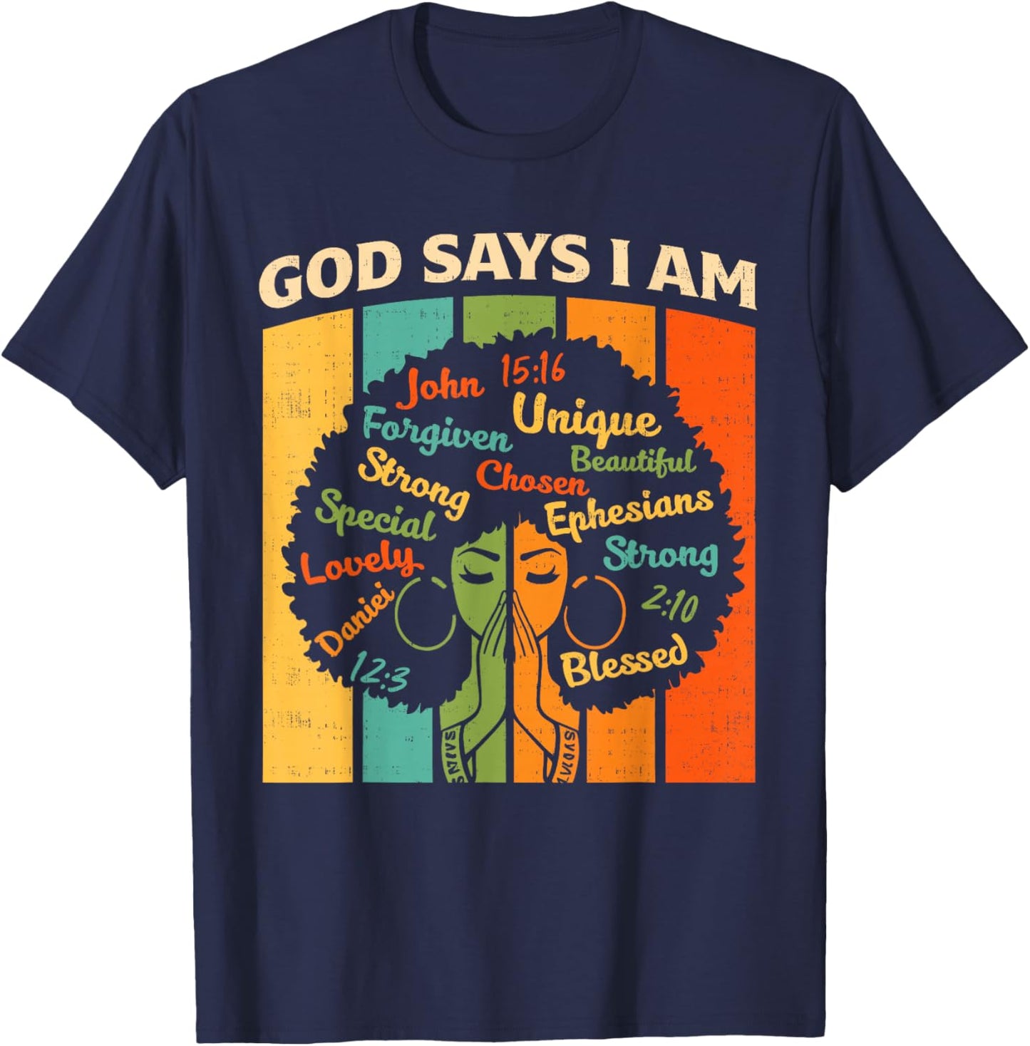 God Says I Am Christian Black History Melanin African Women T-Shirt - T-Shirt | Navy