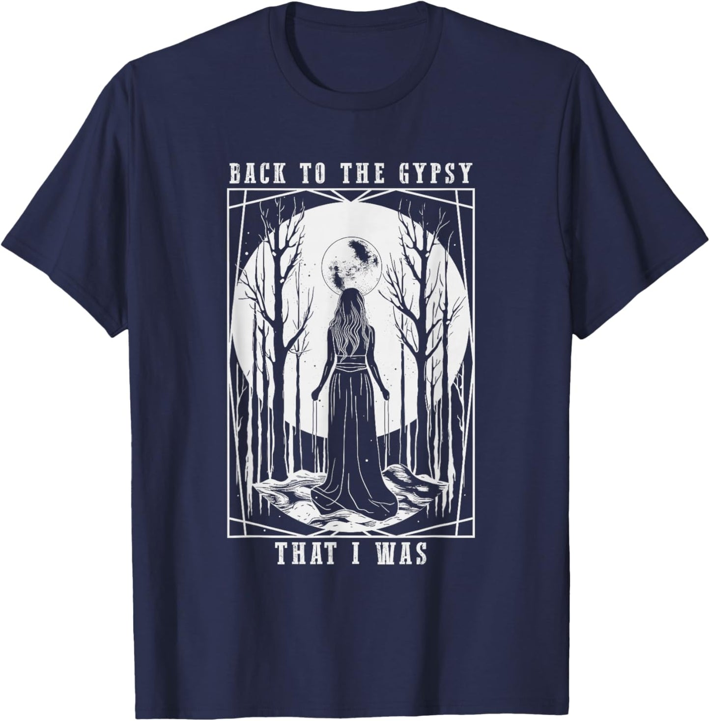 Back to The Gypsy That I was T-Shirt - T-Shirt | Navy