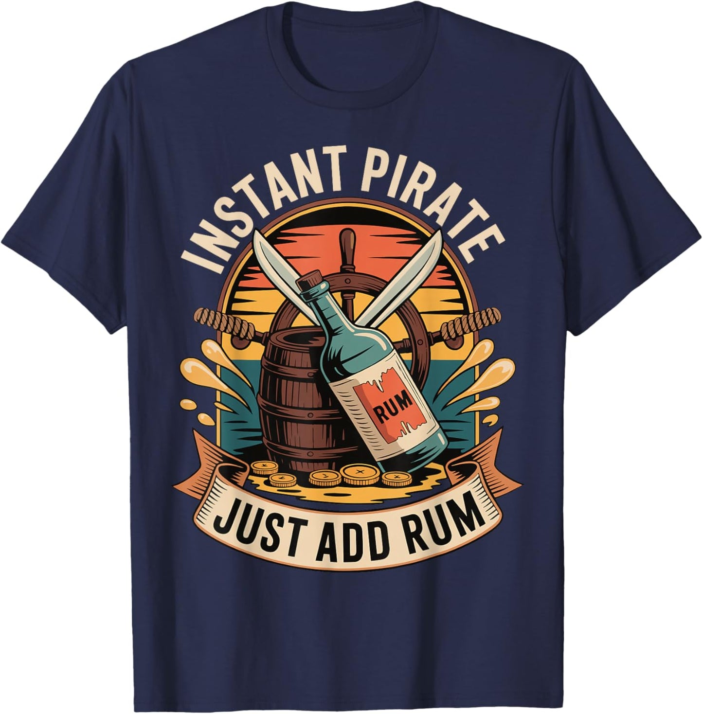 Instant Pirate Just Add Rum T-Shirt - T-Shirt | Navy