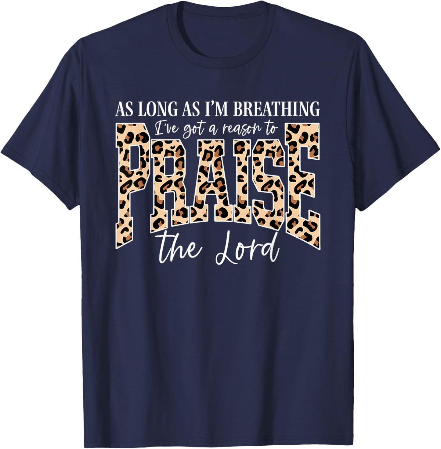 I've Got A Reason to Praise The Lord Retro Christian Leopard T-Shirt - T-Shirt | Navy