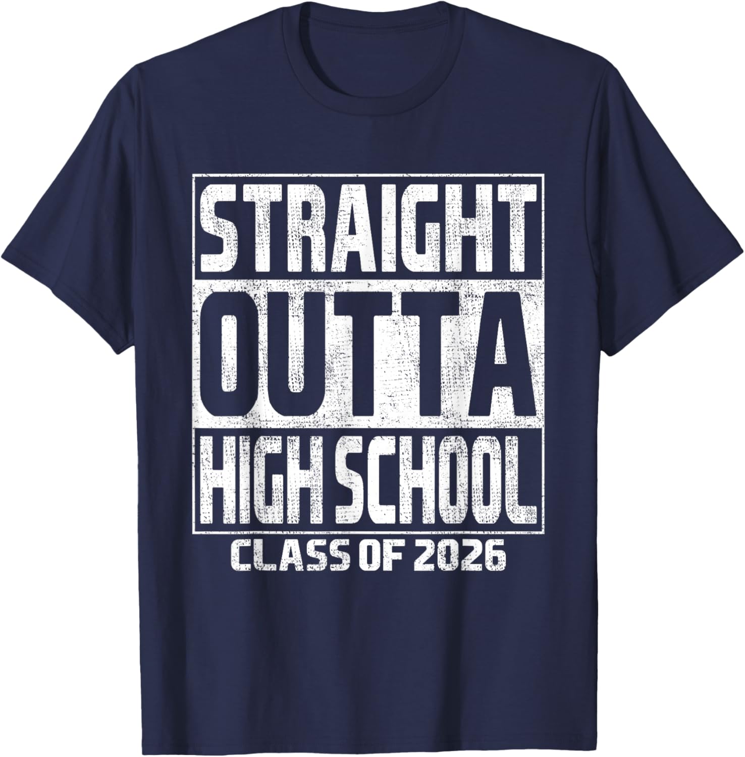 Straight Outta High School Graduation Class 2026 High School T-Shirt - T-Shirt | Navy